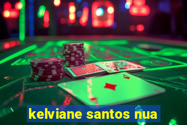 kelviane santos nua